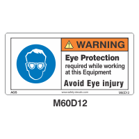 Safety Decals WARNING. Eye Protection required while working at this Equipment. Avoid Eye injury 