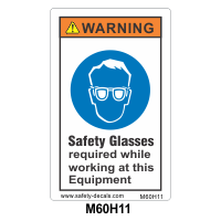 Safety Decals WARNING. Safety Glasses required while working at this Equipment 