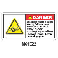 Safety Decals Entanglement Hazard. Moving Belt can cause severe injury or death. Stay clear during operation. Lockout before removing guard