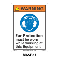 Safety Decals WARNING   Ear Protection must be worn while working at this Equipment 