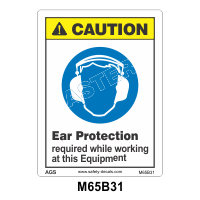 Safety Decals CAUTION   Ear Protection required while working at this Equipment