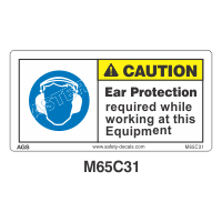 Safety Decals CAUTION   Ear Protection required while working at this Equipment 