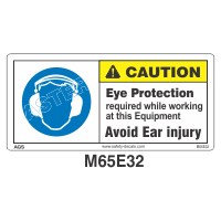 Safety Decals CAUTION   Ear Protection required while working at this Equipment. Avoid Ear injury.