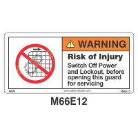 Safety Decals WARNING. Risk of Injury. Switch Off Power before opening this guard for servicing.