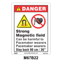 Safety Decals DANGER   Strong Magnetic field can be harmful to Pacemaker wearers. Pacemaker wearers stay back 90Cm / 36