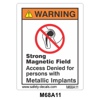 Safety Decals WARNING. Strong Magnetic Field. Access Denied for persons with Metallic Implants