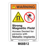 Safety Decals WARNING. Strong Magnetic Field. Access Denied for persons with Metallic Implants