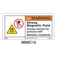Safety Decals WARNING. Strong Magnetic Field. Access Denied for persons with Metallic Implants