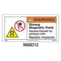 Safety Decals WARNING. Strong Magnetic Field. Access Denied for persons with Metallic Implants
