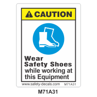 Safety Decals CAUTION    Wear Safety Shoes while working at this equipment. 