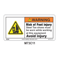 Safety Decals WARNING. Risk of Foot injury. Steel Toe shoes must be worn while working at this equipment. Avoid injury.