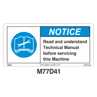 Safety Decals NOTICE. Read and understand Technical Manual before servicing this Machine 