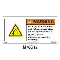 Safety Decals WARNING   Entanglement Hazard with Roller and web can cause injury. Do not operate without guard in place. Lockout / Tag out before servicing